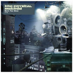 The Crystal Method Born Too Slow VINYL 12" USED