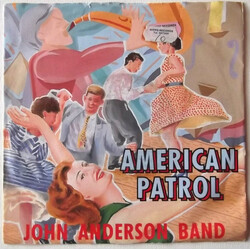 The John Anderson Band American Patrol Vinyl 7" USED