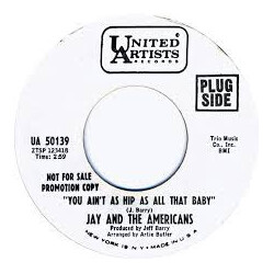 Jay & The Americans You Ain't As Hip As All That Baby Vinyl 7" USED