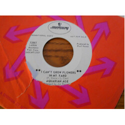Aquarian Age (3) I Can't Grow Flowers In My Yard USED VINYL 7INCH 45 RPM SINGLE PROMO