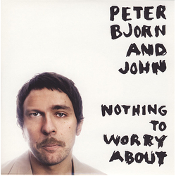 Peter Bjorn And John Nothing To Worry About Vinyl 7" USED