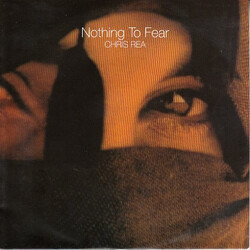 Chris Rea Nothing To Fear USED VINYL 7INCH 33 S RPM SINGLE