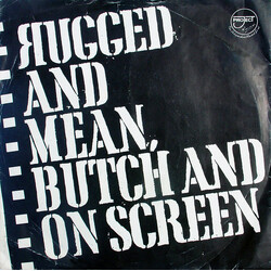 Pee Bee Squad Rugged And Mean, Butch And On Screen VINYL 7" USED
