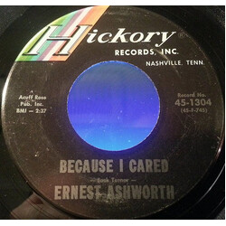 Ernie Ashworth Because I Cared USED VINYL 7INCH 45 RPM SINGLE
