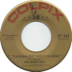 The Ronettes I'm Gonna Quit While I'm Ahead / I'm On The Wagon USED VINYL 7INCH 45 RPM SINGLE
