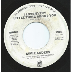 Jamie Anders I Love Everything Little Thing About You USED VINYL 7INCH 45 RPM PROMO STEREO MONO