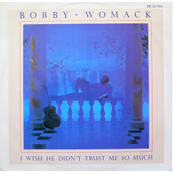 Bobby Womack I Wish He Didn't Trust Me So Much USED VINYL 12INCH 45 RPM SINGLE STEREO