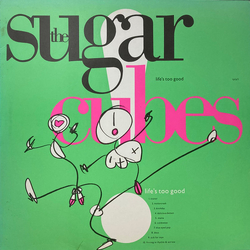 The Sugarcubes Life's Too Good Vinyl LP USED