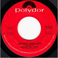 Roger Daltrey Without Your Love USED VINYL 7INCH 45 RPM SINGLE