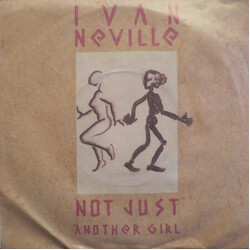 Ivan Neville Not Just Another Girl USED VINYL 7INCH SINGLE 45 RPM
