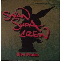 Saïan Supa Crew Give Praise USED VINYL 12INCH 33 S RPM
