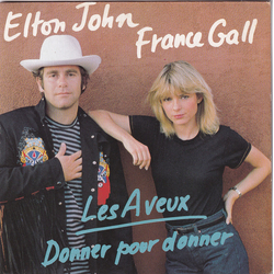 Elton John / France Gall Les Aveux / Donner Pour Donner Vinyl 7" USED