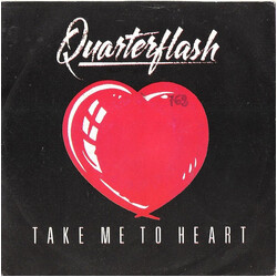 Quarterflash Take Me To Heart USED VINYL 7INCH 45 RPM STEREO
