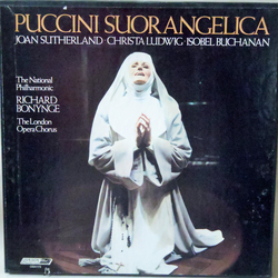 National Philharmonic Orchestra / London Opera Chorus / Richard Bonynge / Joan Sutherland / Christa Ludwig / Isobel Buchanan / Giacomo Puccini Suor An