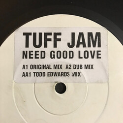 Tuff Jam Need Good Love USED VINYL 12INCH 33 S RPM WHITE LABEL