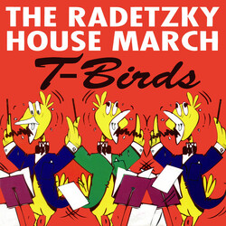 T-Birds The Radetzky House March Vinyl 7" USED