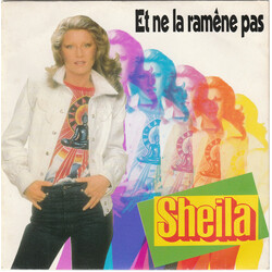 Sheila (5) Et Ne La Ramène Pas USED VINYL 7INCH 45 RPM SINGLE