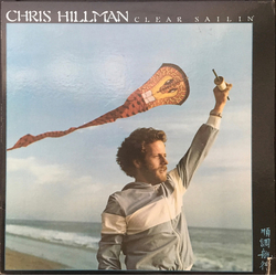 Chris Hillman Clear Sailin' Vinyl LP USED