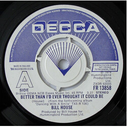 Bill House Better Than I'd Ever Thought It Could Be Vinyl 7" USED