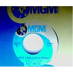 Billy Walker When A Man Loves A Woman (The Way That I Love You) USED VINYL 7INCH 45 RPM