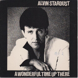 Alvin Stardust A Wonderful Time Up There USED VINYL 7INCH 45 RPM SINGLE STEREO