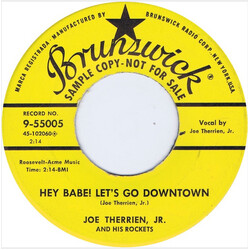 Joe Therrien, Jr. And The Rockets Hey Babe! Let's Go Downtown / Come Back To Me Darling USED VINYL 7INCH 45 RPM SINGLE PROMO