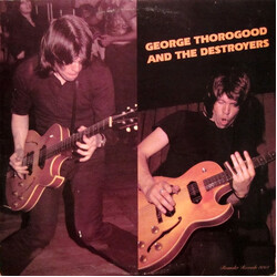 George Thorogood & The Destroyers George Thorogood And The Destroyers Vinyl LP USED