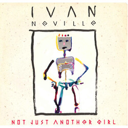 Ivan Neville Not Just Another Girl USED VINYL 7INCH 45 RPM SINGLE STEREO