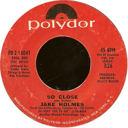 Jake Holmes So Close USED VINYL 7INCH 45 RPM SINGLE
