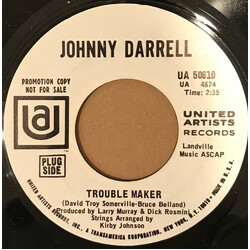 Johnny Darrell Trouble Maker USED VINYL 7INCH 45 RPM PROMO