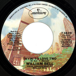 William Bell Tryin' To Love Two / If Sex Was All We Had USED VINYL 7INCH 45 RPM SINGLE STYRENE