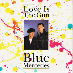 Blue Mercedes Love Is The Gun USED VINYL 7INCH 45 RPM SINGLE STEREO