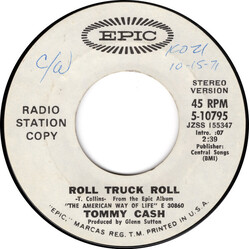 Tommy Cash Roll Truck Roll USED VINYL 7INCH 45 RPM SINGLE PROMO STYRENE STEREO MONO