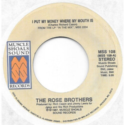 The Rose Brothers I Put My Money Where My Mouth Is USED VINYL 7INCH 45 RPM