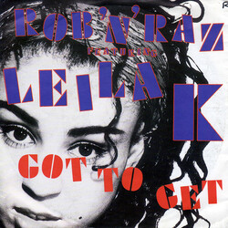 Rob 'N' Raz / Leila K Got To Get VINYL 7" USED