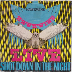 Hawkwind Live - Shot Down In The Night USED VINYL 7INCH 45 RPM SINGLE