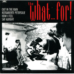 The What...For! Out In The Rain USED VINYL 7INCH 33 S RPM EP