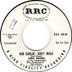 Jeril Deane / The Choraleers (2) Run Darlin' Don't Walk / Slippin' Away USED VINYL 7INCH 45 RPM SINGLE PROMO