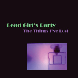 Dead Girl's Party The Things I've Lost Vinyl LP USED