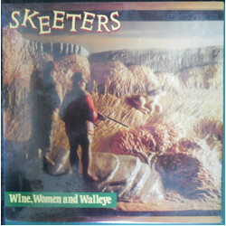 The Skeeters Wine, Women And Walleye Vinyl LP USED