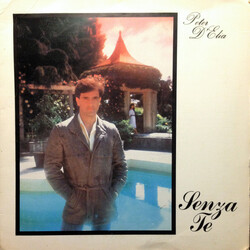 Peter D'elia Senza Te USED VINYL 7INCH 45 RPM SINGLE