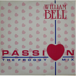 William Bell Passion (The Froggy Mix) USED VINYL 12INCH 45 RPM STEREO