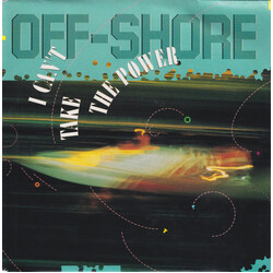 Off-Shore I Can't Take The Power USED VINYL 7INCH SINGLE