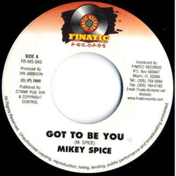 Mikey Spice Got To Be You Vinyl 7" USED