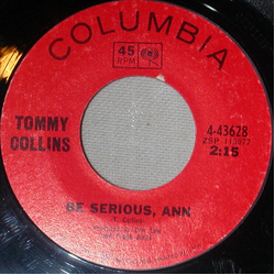 Tommy Collins Be Serious, Ann Vinyl 7" USED