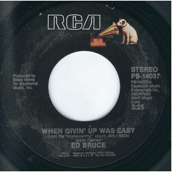 Ed Bruce When Givin' Up Was Easy USED VINYL 7INCH 45 RPM SINGLE STYRENE