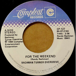 Bachman-Turner Overdrive For The Weekend USED VINYL 7INCH 45 RPM SINGLE