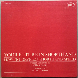 Peter Thomas (7) / John Visaggi Your Future In Shorthand: How To Develop Shorthand Speed Vinyl LP USED