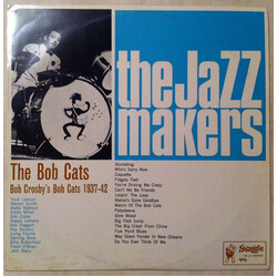 Bob Crosby And The Bob Cats The Bob Cats - Bob Crosby's Bob Cats 1937-42 Vinyl LP USED