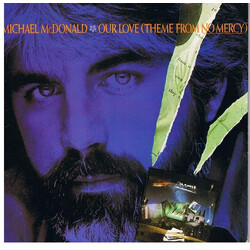 Michael McDonald Our Love (Theme From No Mercy) USED VINYL 7INCH